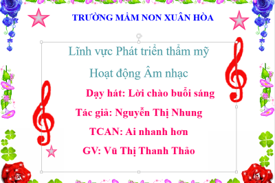 Dạy hát: Lời chào buổi sáng- Chủ đề Các cô, các bác trong trường mầm non